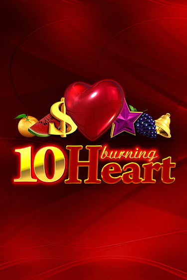 Демо игра 10 Burning Heart играть онлайн | VAVADA Casino бесплатно