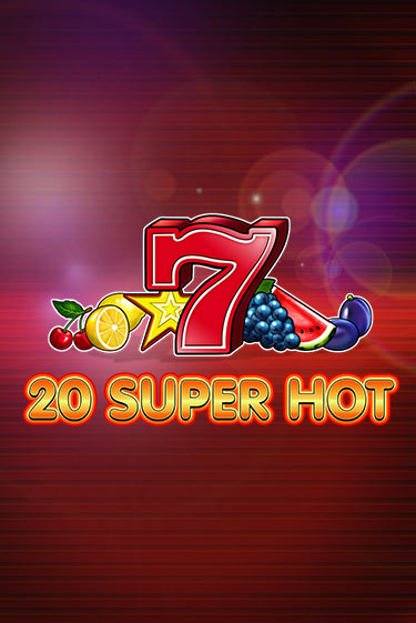 Демо игра 20 Super Hot играть онлайн | VAVADA Casino бесплатно