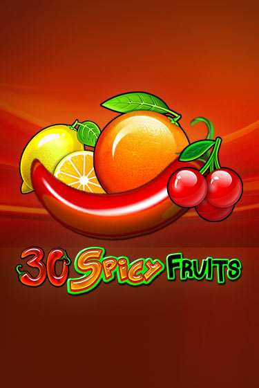 Демо игра 30 Spicy Fruits играть онлайн | VAVADA Casino бесплатно