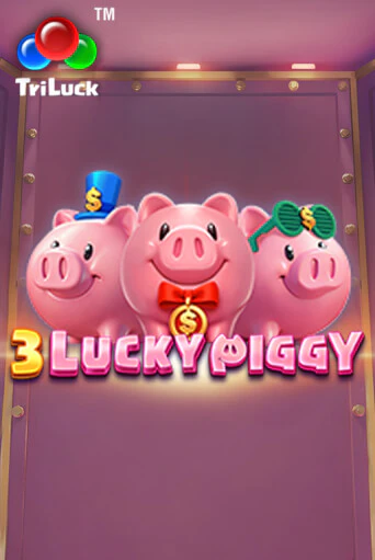 Демо игра 3 LUCKY PIGGY играть онлайн | VAVADA Casino бесплатно