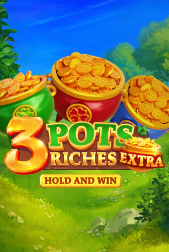 Демо игра 3 Pot Riches Extra: Hold and Win играть онлайн | VAVADA Casino бесплатно