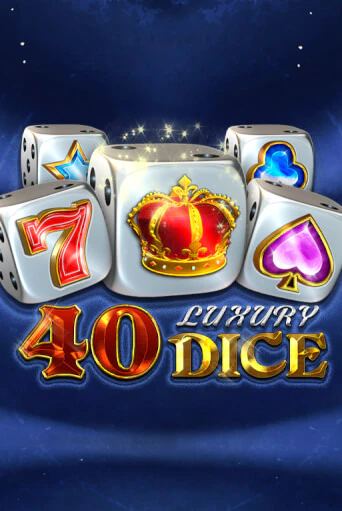 Демо игра 40 Luxury Dice играть онлайн | VAVADA Casino бесплатно