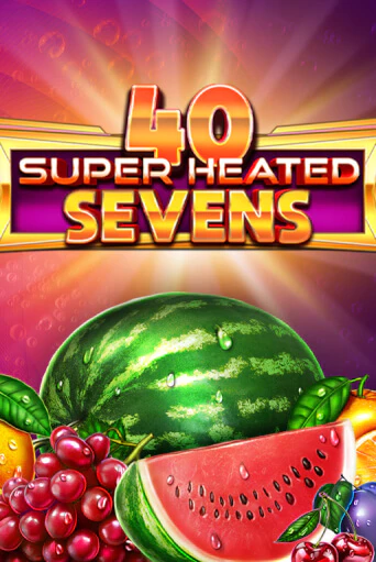 Демо игра 40 Super Heated Sevens играть онлайн | VAVADA Casino бесплатно