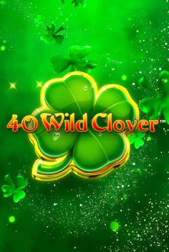 Демо игра 40 Wild Clover играть онлайн | VAVADA Casino бесплатно