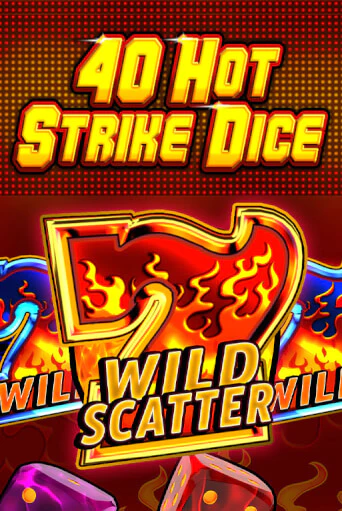 Демо игра 40 Hot Strike Dice играть онлайн | VAVADA Casino бесплатно