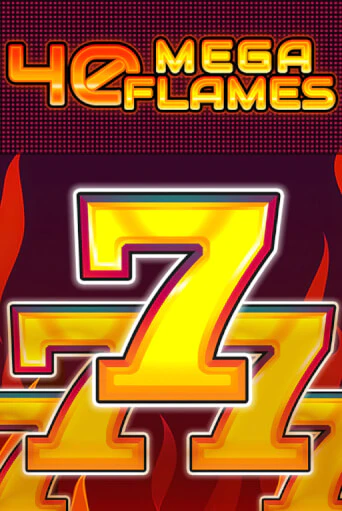 Демо игра 40 Mega Flames играть онлайн | VAVADA Casino бесплатно