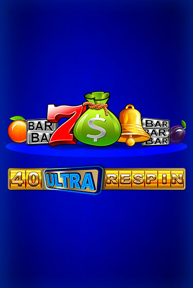 Демо игра 40 Ultra Respin играть онлайн | VAVADA Casino бесплатно