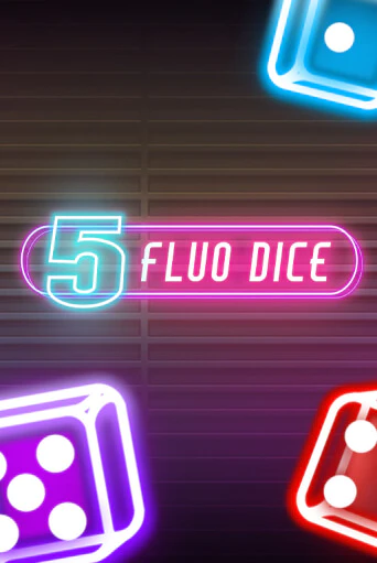 Демо игра 5 Fluo Dice играть онлайн | VAVADA Casino бесплатно