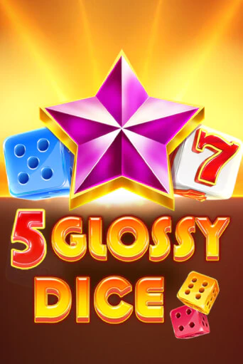 Демо игра 5 Glossy Dice играть онлайн | VAVADA Casino бесплатно