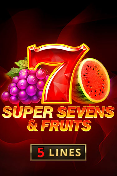 Демо игра 5 Super Sevens & Fruits играть онлайн | VAVADA Casino бесплатно