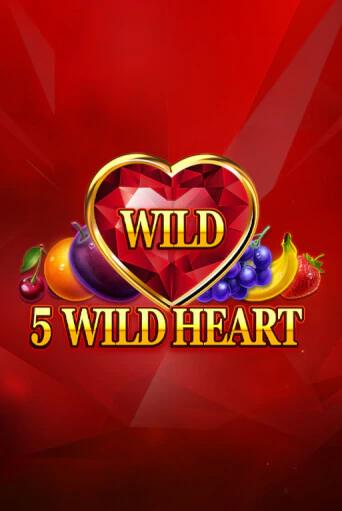 Демо игра 5 Wild Heart - Red Stone играть онлайн | VAVADA Casino бесплатно