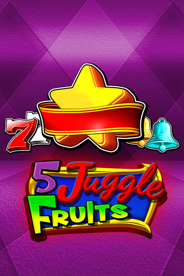 Демо игра 5 Juggle Fruits играть онлайн | VAVADA Casino бесплатно