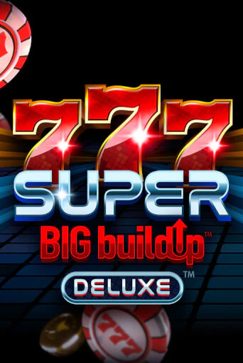 Демо игра 777 Super BigBuildUp™ Deluxe™ играть онлайн | VAVADA Casino бесплатно