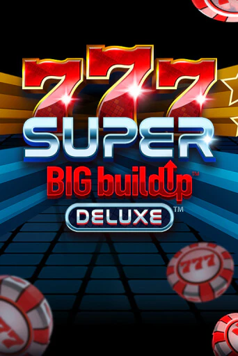 Демо игра 777 Super BIG BuildUp™ Deluxe™ играть онлайн | VAVADA Casino бесплатно