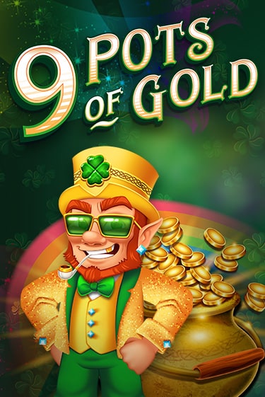 Демо игра 9 Pots of Gold играть онлайн | VAVADA Casino бесплатно