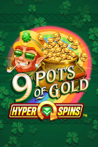 Демо игра 9 Pots of Gold™ HyperSpins™ играть онлайн | VAVADA Casino бесплатно