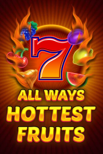 Демо игра All Ways Hottest Fruits играть онлайн | VAVADA Casino бесплатно