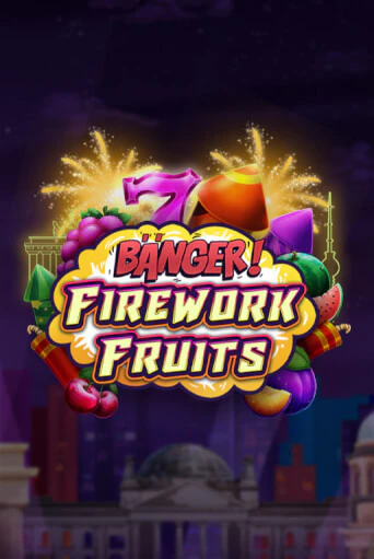 Демо игра Banger! Firework Fruits играть онлайн | VAVADA Casino бесплатно