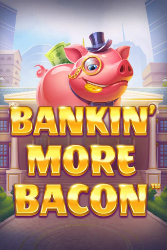 Демо игра Bankin’ More Bacon играть онлайн | VAVADA Casino бесплатно