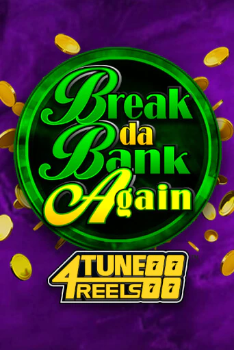 Демо игра Break Da Bank Again 4Tune Reels играть онлайн | VAVADA Casino бесплатно