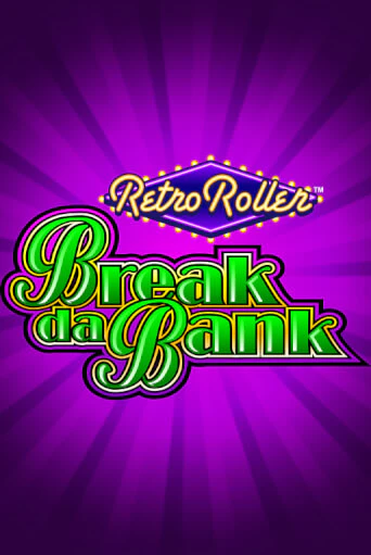 Демо игра Break da Bank Retro Roller™ играть онлайн | VAVADA Casino бесплатно