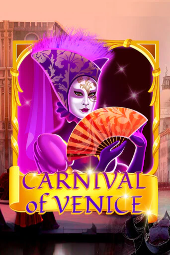 Демо игра Carnival Of Venice играть онлайн | VAVADA Casino бесплатно