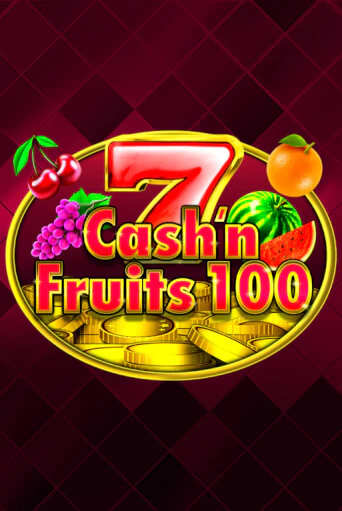 Демо игра Cash'n Fruits 100 играть онлайн | VAVADA Casino бесплатно