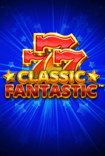 Демо игра Classic Fantastic играть онлайн | VAVADA Casino бесплатно