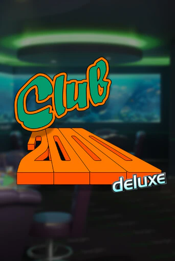 Демо игра Club 2000 Deluxe играть онлайн | VAVADA Casino бесплатно