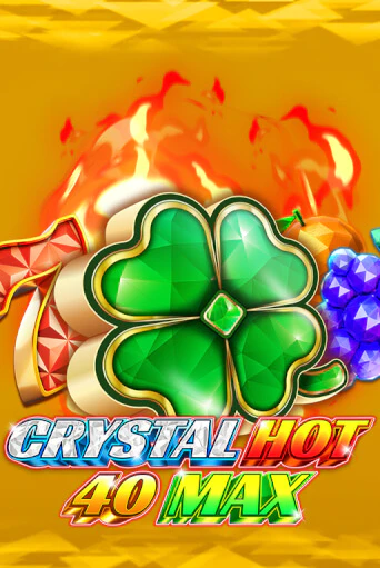 Демо игра Crystal Hot 40 Max играть онлайн | VAVADA Casino бесплатно