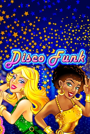 Демо игра Disco Funk играть онлайн | VAVADA Casino бесплатно