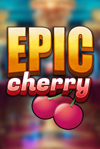 Демо игра Epic Cherry1 играть онлайн | VAVADA Casino бесплатно