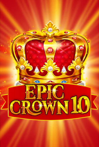 Демо игра Epic Crown 10 играть онлайн | VAVADA Casino бесплатно