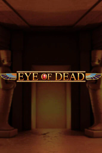 Демо игра Eye of Dead играть онлайн | VAVADA Casino бесплатно