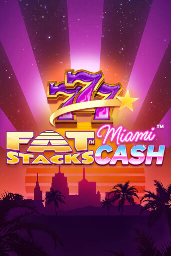 Демо игра FatStacks Miami Cash играть онлайн | VAVADA Casino бесплатно