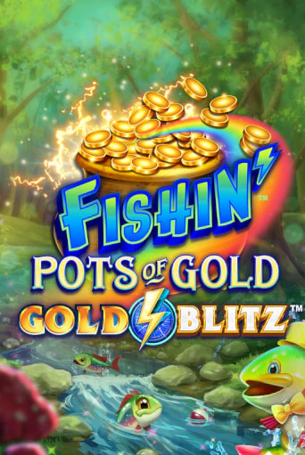 Демо игра Fishin' Pots of Gold™: Gold Blitz™ играть онлайн | VAVADA Casino бесплатно