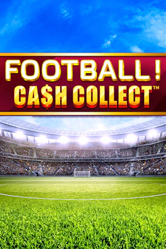 Демо игра Football - Cash Collect играть онлайн | VAVADA Casino бесплатно