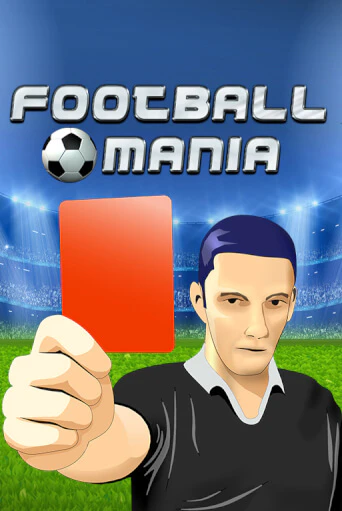 Демо игра Football Mania играть онлайн | VAVADA Casino бесплатно