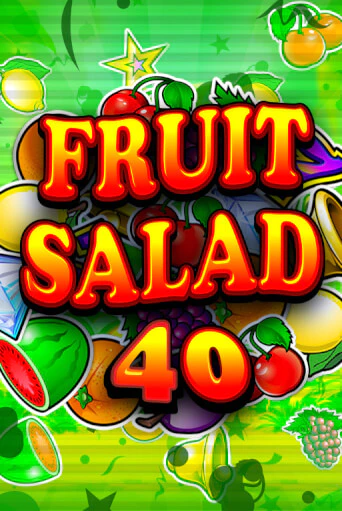 Демо игра Fruit Salad 40 играть онлайн | VAVADA Casino бесплатно