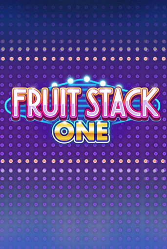 Демо игра Fruit Stack One играть онлайн | VAVADA Casino бесплатно