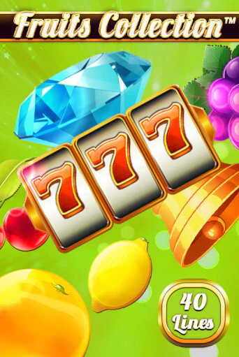 Демо игра Fruits Collection – 40 Lines играть онлайн | VAVADA Casino бесплатно