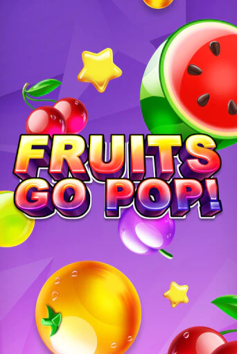 Демо игра Fruits Go Pop! играть онлайн | VAVADA Casino бесплатно