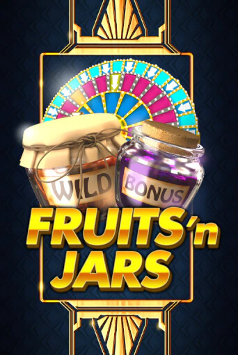 Демо игра Fruits´n Jars играть онлайн | VAVADA Casino бесплатно