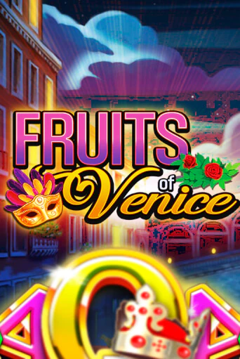 Демо игра Fruits of Venice играть онлайн | VAVADA Casino бесплатно