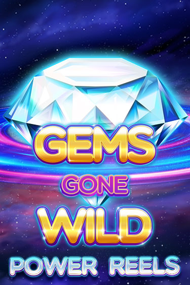 Демо игра Gems Gone Wild Power Reels играть онлайн | VAVADA Casino бесплатно