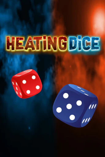 Демо игра Heating Dice играть онлайн | VAVADA Casino бесплатно