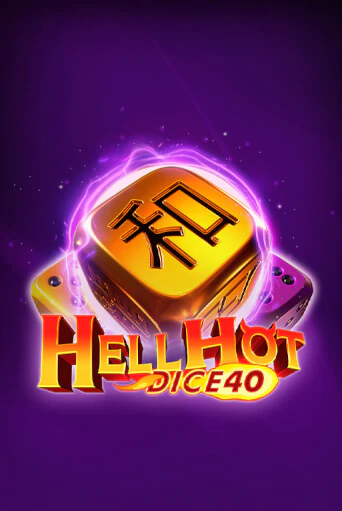 Демо игра Hell Hot 40 Dice играть онлайн | VAVADA Casino бесплатно