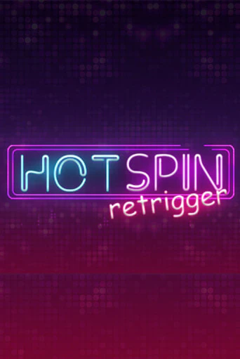 Демо игра Hot Spin Retrigger играть онлайн | VAVADA Casino бесплатно