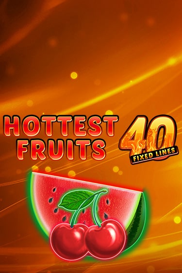 Демо игра Hottest Fruits 40 играть онлайн | VAVADA Casino бесплатно