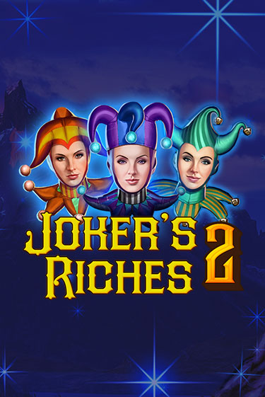 Демо игра Joker's Riches 2 играть онлайн | VAVADA Casino бесплатно